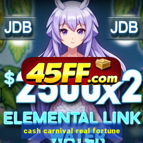 cash carnival real fortune